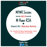 MPWR Sessions #019: M-Power RSA // Guest DJ: DJ Kairos by MaxNote Media