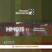 HousicMoments#15 Mixed by Artman On Set by Housic Moments SA