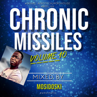 CHRONIC MISSILES VOLUME 10 MIXED BY MOSIDOSKI by MOSIUOA TSESE