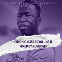 CHRONIC MISSILES VOLUME 11 MIXED BY MOSIDOSKI by MOSIUOA TSESE