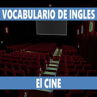 El Cine En Ingles. English Vocabulary by Vocabulario de ingles