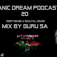 Titanic Dream Podcast 020 Deep House &amp; Soulful House Mix By Guru SA by Guru SA official