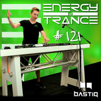 EoTrance #121 - Energy of Trance - hosted by BastiQ by Energy of Trance