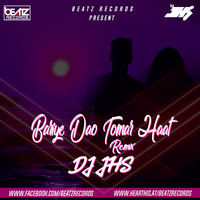 Bariye Dao Tomar Haat (Remix) - DJ JHS by Beatz Records