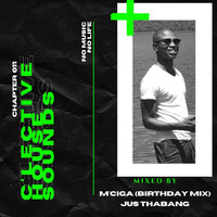 C'Lective House Sounds Chapter 11 - M'Ciga (Birthday Mix) by C'Lective House Sounds