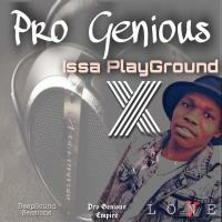 Pro Genious - Issa PlayGround X by DeepSound Sessions