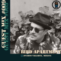 Gentlemen's Groove - Guest Mix #009 By Bird Apartment (Puerto Vallarta, Mexico) by Gentlemen's Groove
