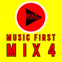 13. MixxStation (Music First Mix 4) By DJ Nixx by MixxStation By DJ Nixx
