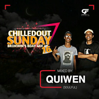 Chilled Out Sunday Sessions Vol 16(Bronwin's Birthday Mix)Mixed By Quiwen by Quiwen