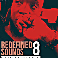 Redefined Sounds #8 Mixed By MO by Mogau