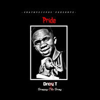 Pride_(feat._Snappy-Tito_Snay) by Dray T