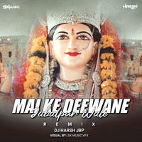 Mai Ke Deewane Jabalpur Wale_Remix_Dj Harsh Jbp by SK MUSIC VFX