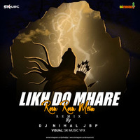 Likh Do Mhare Rom Rom Mein Remix by SK MUSIC VFX