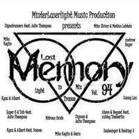 MMP presents Lost Memory (Light in Trance Mix Vol. 94) MisterLaserlight Music Production by MMP / MisterLaserlight