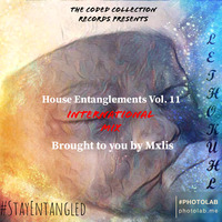 House Entanglements Vol.11 (International Mix) by Conscious_SA