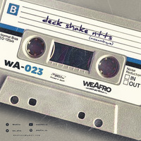 weAFRO 023 By Deckshake NTTS(Mozambique) by weAFRO