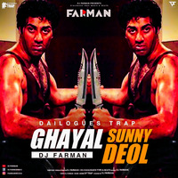 Ghayal Sunny Deol Trap by DJ FARMAN