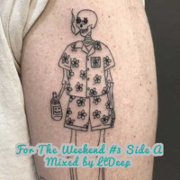 For The Weekend #3 Side A - Mixed by LtDeep by LtDeep