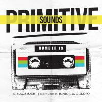 Primitive Sounds 19 Guest Mix By Junior SA by BlaQSmasH