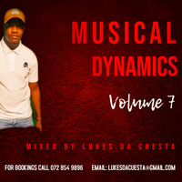 Musical Dynamics Vol.7 Mixed By Lukes Da Cuesta by Lukes Da Cuesta