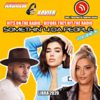Andrew Xavier - Somethin 4 Da People - Volume 15 (Libra 2020) (Top 40, Pop, Radio) by Andrew Xavier