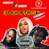Andrew Xavier - Splash of the Sun  - Volume 5 (Strictly Dancehall Reggae) (Leo 2020) by Andrew Xavier