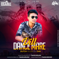 Dil Dance Maare - DJ SHN Remix by Beatz Nation BD
