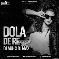 Dola De Re (Remix) Dj ARH x Dj MAX by Beatz Nation BD