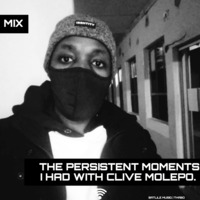 The Persistent Moments I Had With Clive Molepo B'day Mix Mixed By Batlile MusiQ _ Thabo by Batlile MusiQ