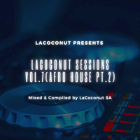 LaCoconut Sessions Vol.7 (Afro House pt.2 by LaCoconut