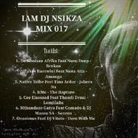 IAM DJ NSIKZA MIX017 by DJ NSIKZA SA