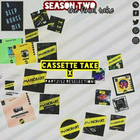 SEASON TWO the final take: CASSETTE TAKE 10 MIXED BY MAN.OF by ManOfArt