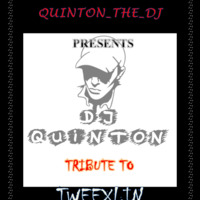 Quinton The Dj-Tribute To Tweexlin by Quinton_The_Dj