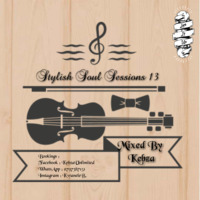Stylish Soul Sessions 13 [KebzaReturns] by Dankie Kebza