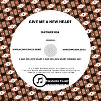 M-Power RSA - Give Me A New Heart (Original Mix) by MaxNote Music