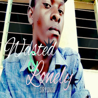 Wasted &amp; Lonely by Sir Yongo
