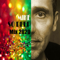 Mike So Deep Mix of the Year 2020 by MikeSoDeep