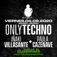 ONLY TECHNO #42 - INVITADA: PAULA CAZENAVE by Vuelve el Remember - Radio Online