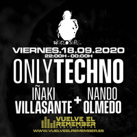 ONLY TECHNO #45 - INVITADO: NANDO OLMEDO by Vuelve el Remember - Radio Online
