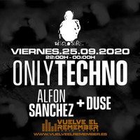 ONLY TECHNO #47 - INVITADO: DUSE by Vuelve el Remember - Radio Online