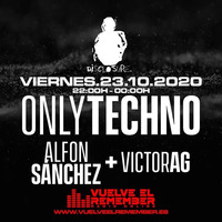 ONLY TECHNO #55 - INVITADO_ VICTOR AG by Vuelve el Remember - Radio Online