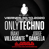 ONLY  TECHNO #57 - INVITADO: JORGE GAMELLA by Vuelve el Remember - Radio Online