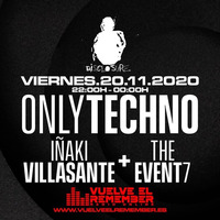 ONLY TECHNO #62 by Iñaki Villasante by Vuelve el Remember - Radio Online