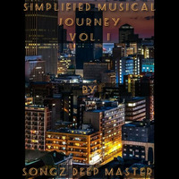 Simplified Journey Vol. 1 by Songz Deep Master