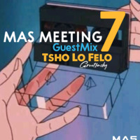 MAS Meeting Guest Mix By Tsho Lo Felo by M.A.S