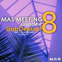 MAS MEETING 8 GUESTMIX BY GABDEESOUL by M.A.S