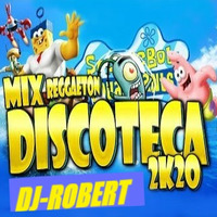 Mix Regaeeton Discoteca  2020  - Dj-Robert by Dj-Robert