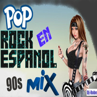 Mix - Rock Pop en Español de los 90s - Dj-Robert by Dj-Robert