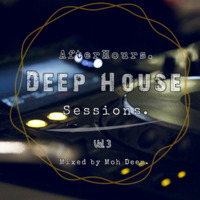 AfterHours Deep House Sessions Vol.3 by Moh Deep