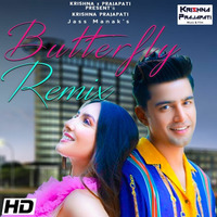 Butterfly Remix Jass Manak, Krishna x Prajapati, Latest Punjabi Song by Krishna x Prajapati